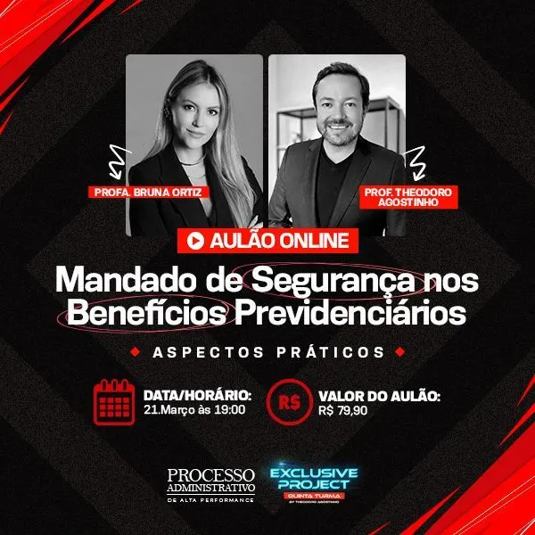 Mandado de Segurança nos Benefícios Previdenciários: aspectos práticos.
