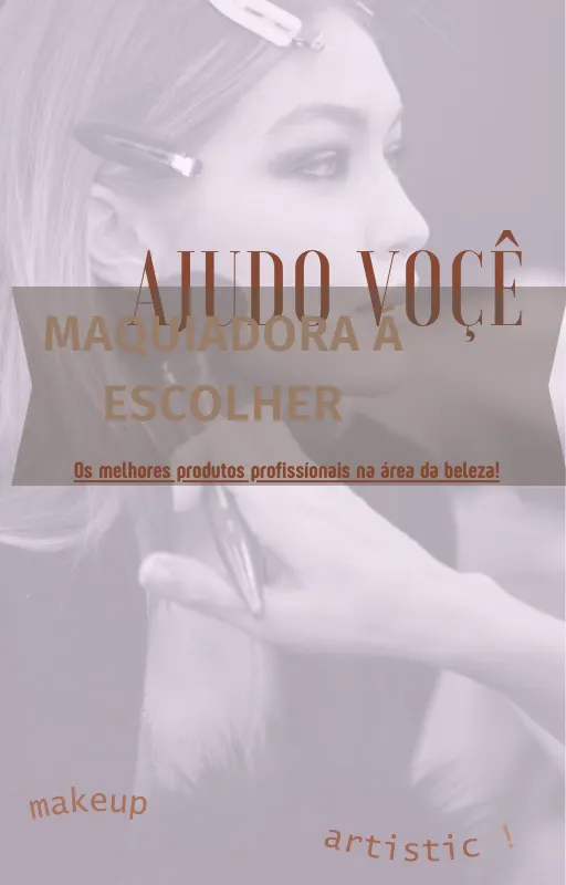 Ajudo você maquiadora a escolher os melhores produtos da área da beleza.