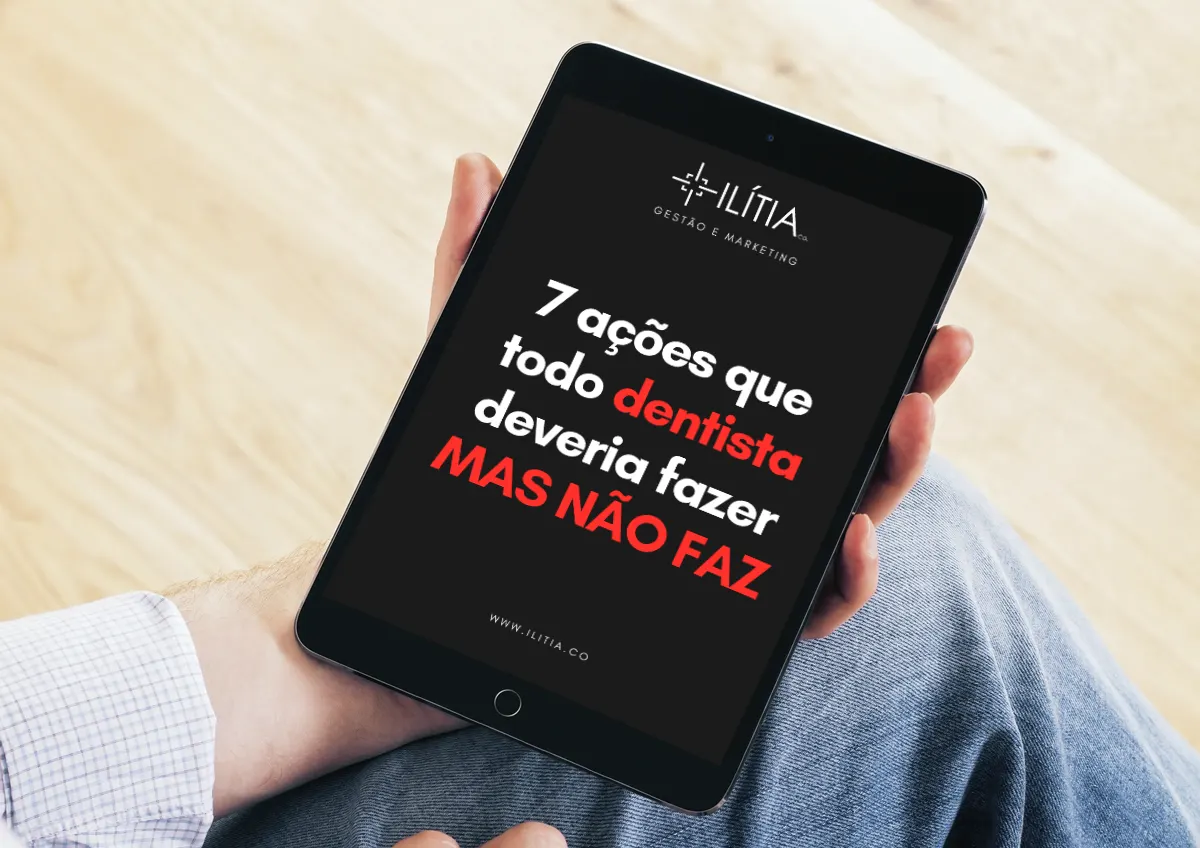 7 Ações Que Todo Dentista Deveria Fazer Mas Não Faz