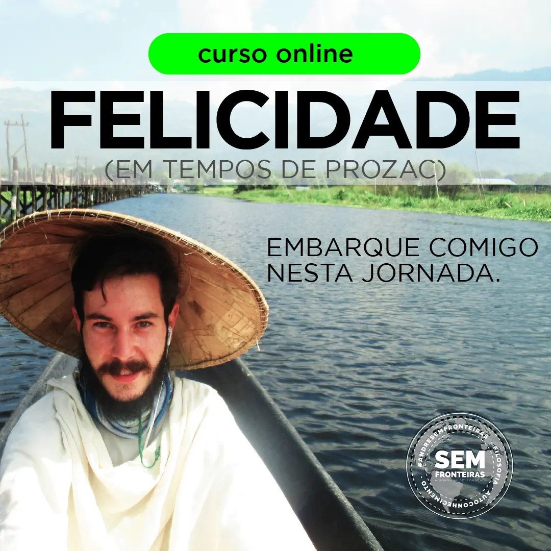 FELICIDADE EM TEMPOS DE PROZAC
