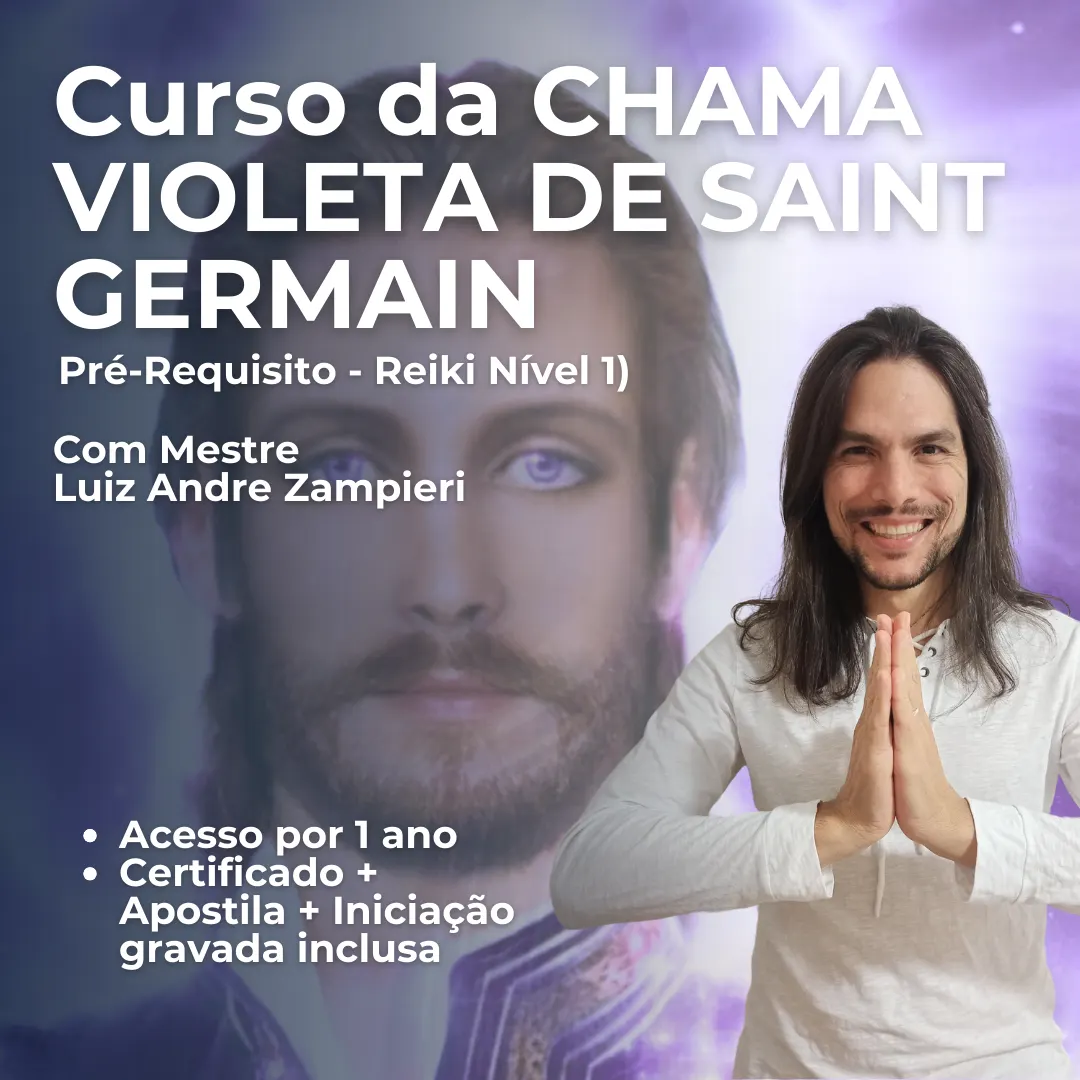 Curso da Chama Violeta de Saint Germain (Pré-Requisito - Reiki Usui Nível 1)