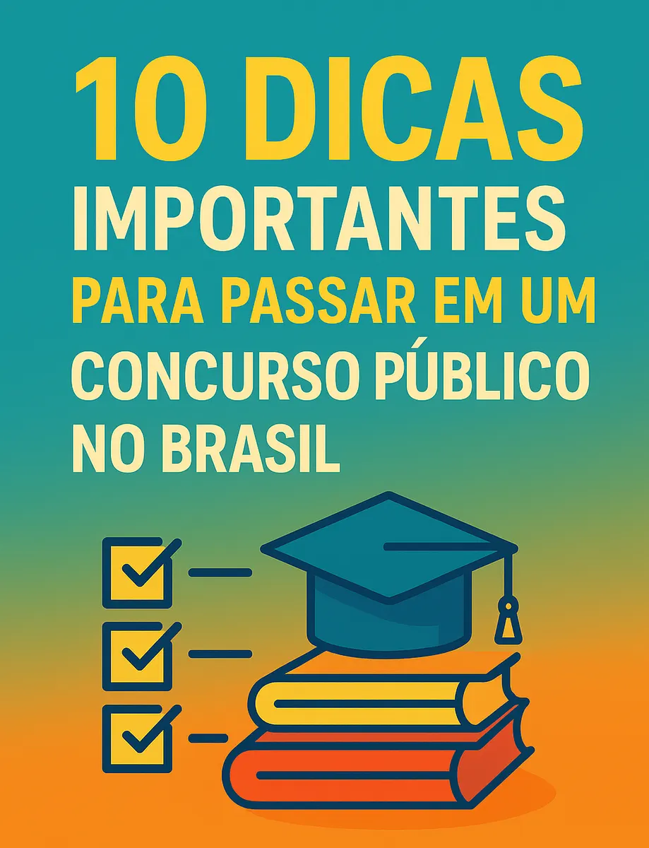 10 Dicas Importantes para Passar em um Concurso Público no Brasil