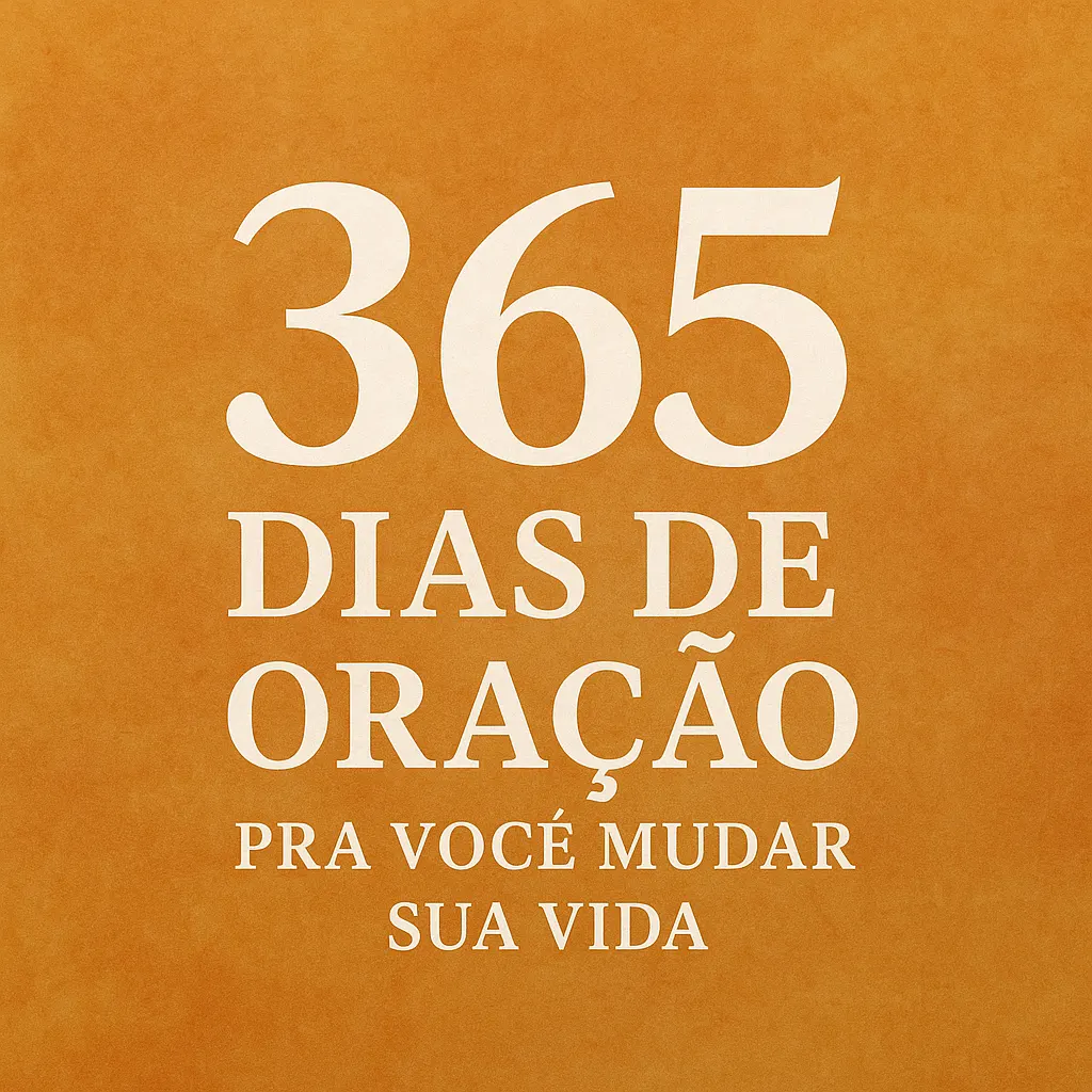 365 Dias de Oração Pra Você Mudar Sua Vida