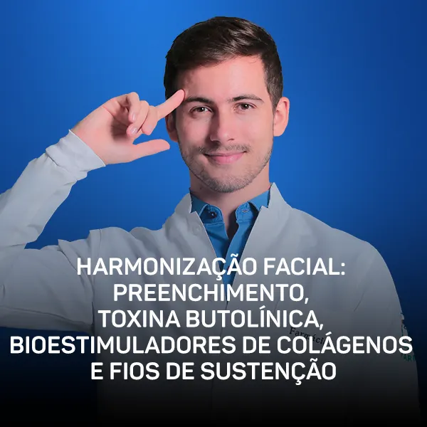 Curso - Harmonização Facial (Preenchimento, Toxina Botulínica, Bioestimuladores de Colágeno e Fios de Sustentação)
