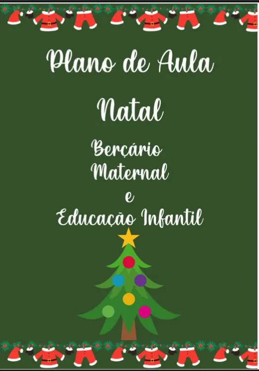 PLANO DE AULA - NATAL PARA BERÇÁRIO, MATERNAL E EDUCAÇÃO INFANTIL