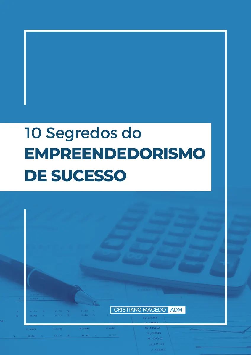 10 SEGREDOS DO EMPREENDEDORISMO DE SUCESSO