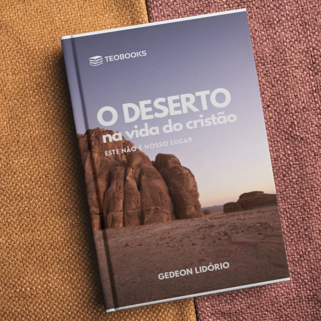 O Deserto na Vida do Cristão