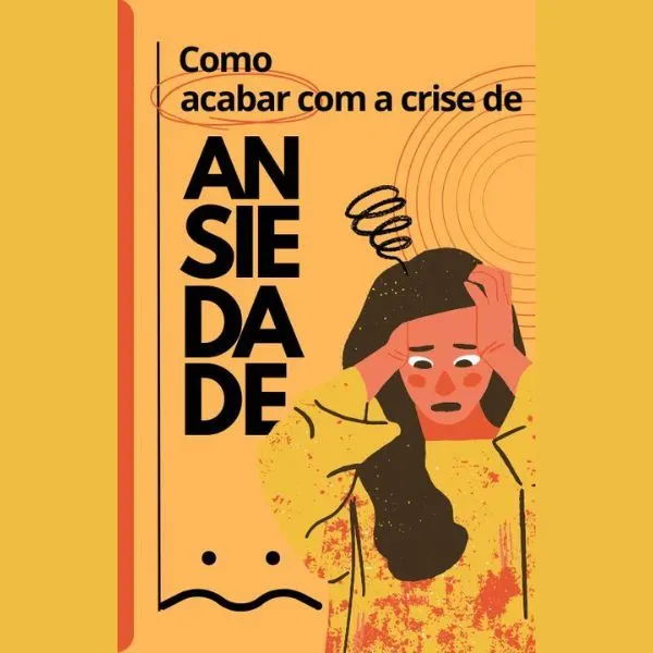 Como acabar com a crise de ansiedade