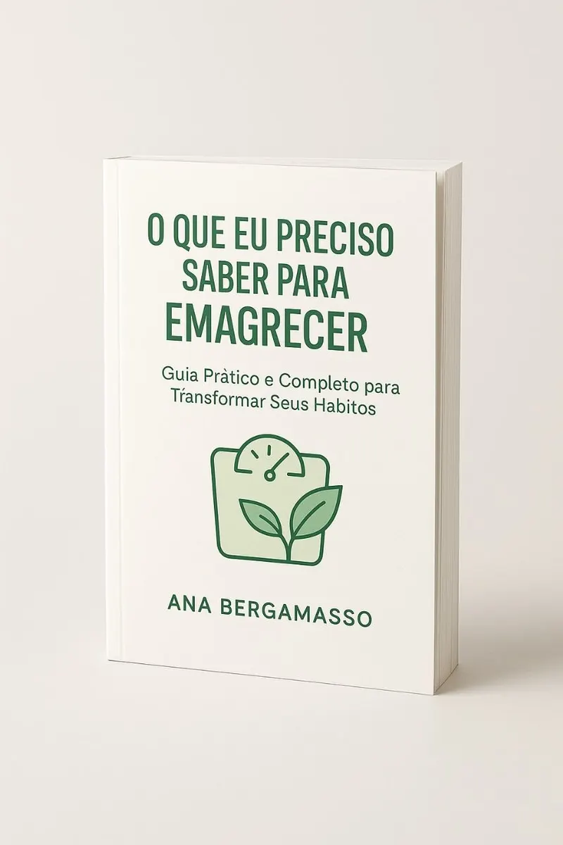 O Que Eu Preciso Saber Para Emagrecer: Guia Prático e Completo