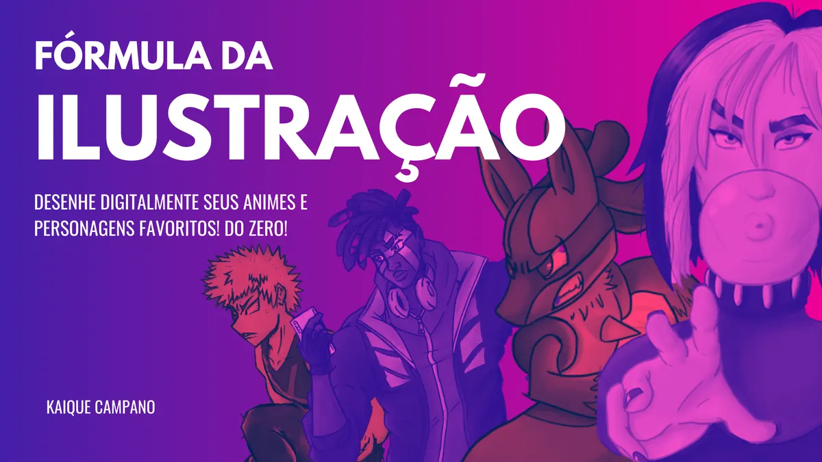 Fórmula da Ilustração - Desenhe digitalmente seus animes e personagens preferidos!
