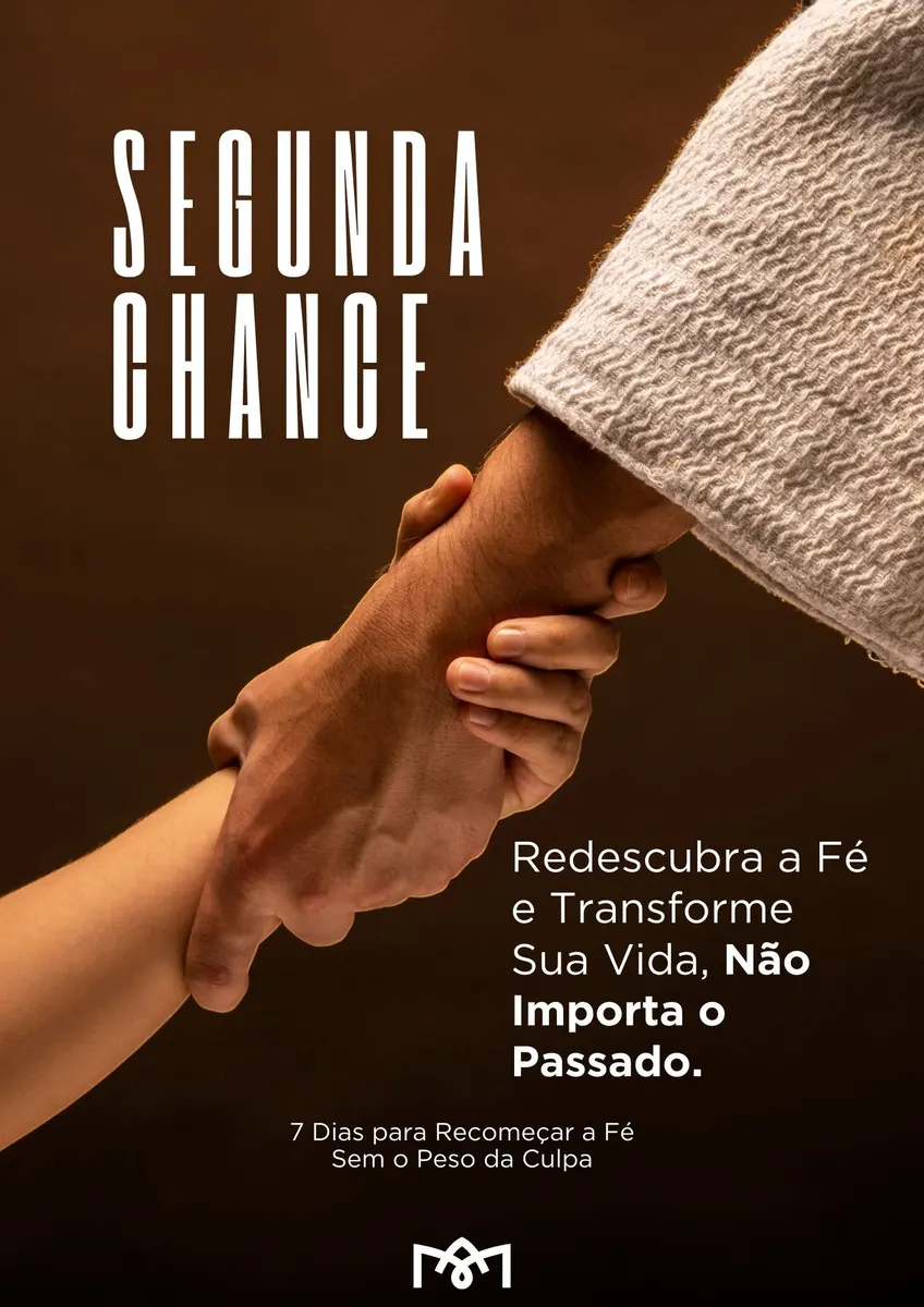 SEGUNDA CHANCE - 7 Dias para Recomeçar a Fé Sem o Peso da Culpa