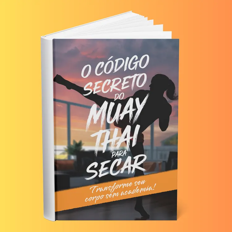 O Código Secreto do Muay Thai para Secar: Transforme Seu Corpo Sem Academia!