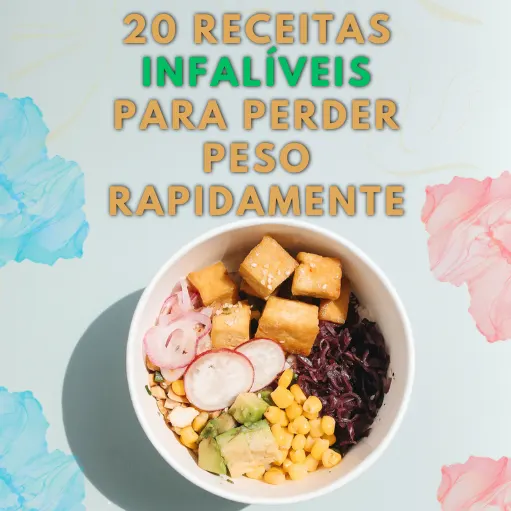 20 Receitas Infalíveis para Perder Peso Rapidamente