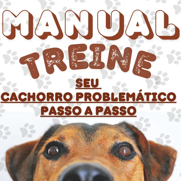 Manual Treine Seu Cachorro Problemático Passo a Passo