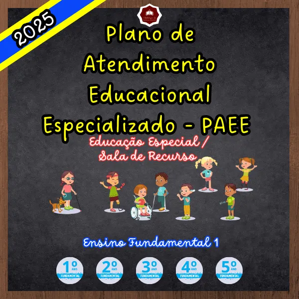 PLANOS DE ATENDIMENTO EDUCACIONAL ESPECIALIZADO (PAEE) - EDUCAÇÃO ESPECIAL E SALA DE RECURSO - FUNDAMENTAL 1-