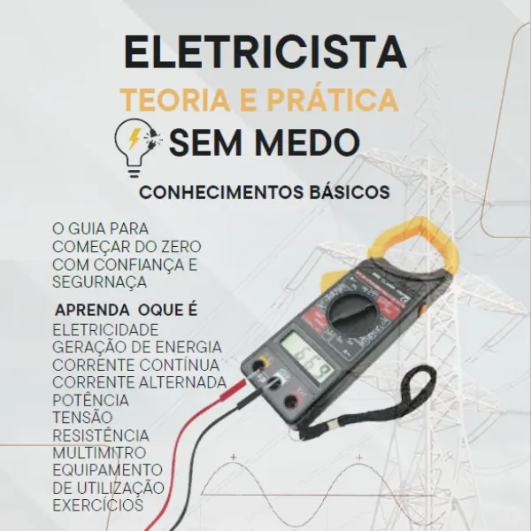 Eletricista Teoria e Prática Sem Medo 1- CONHECIMENTOS BÁSICOS