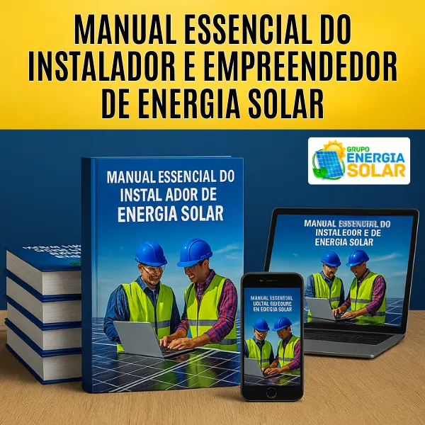 Manual Essencial do Instalador e Empreendedor de Energia Solar
