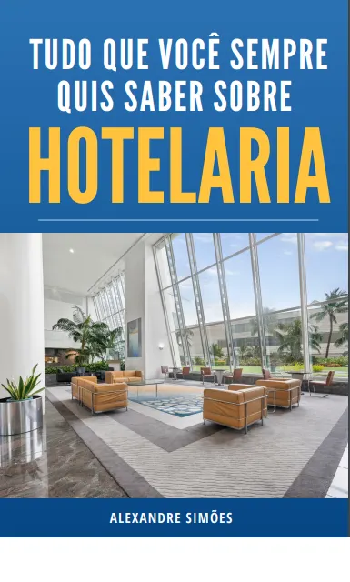 Tudo que você sempre quis saber sobre Hotelaria