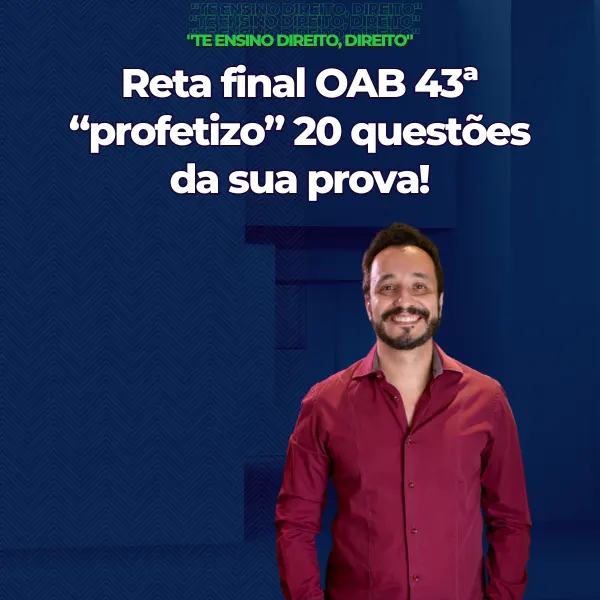 Reta final OAB: Profetizando 20 questões da sua prova