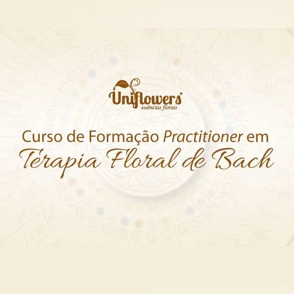 Formação Practitioner em Terapia Floral de Bach