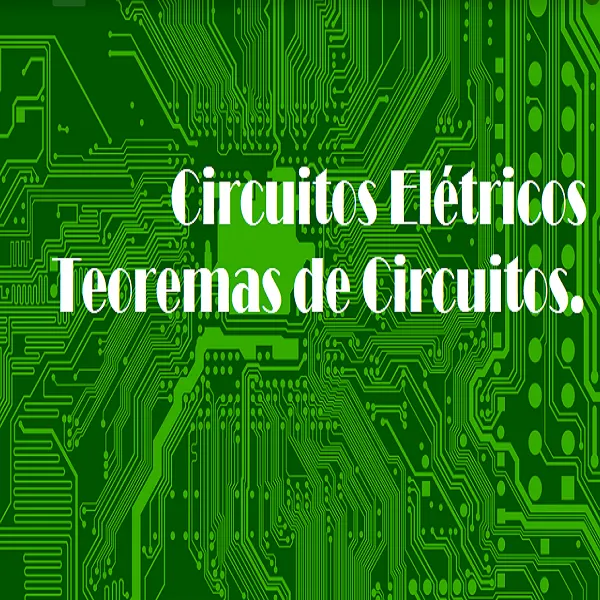 Circuitos Elétricos - Teorema de Circuitos - Transformação de Fontes