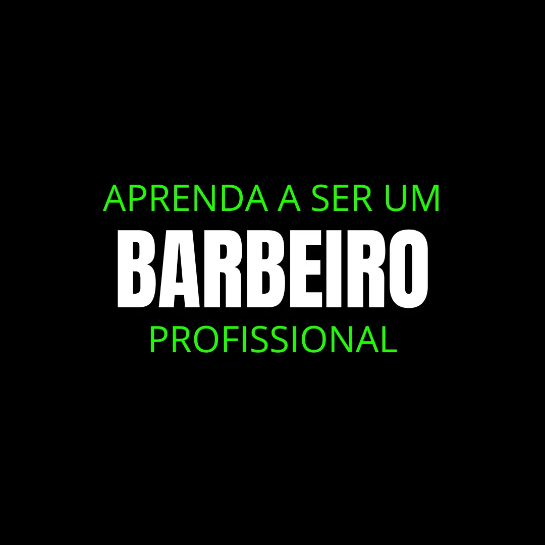 APRENDA A SER UM BARBEIRO PROFISSIONAL
