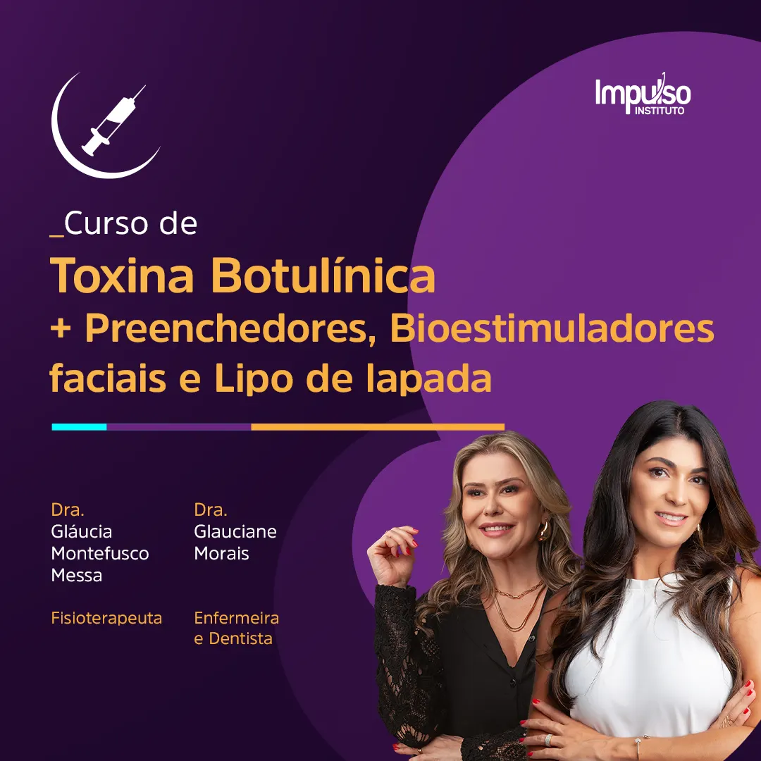 Curso de Imersão em Toxina Botulínica + Preenchedores, Bioestimuladores faciais e Lipo de papada