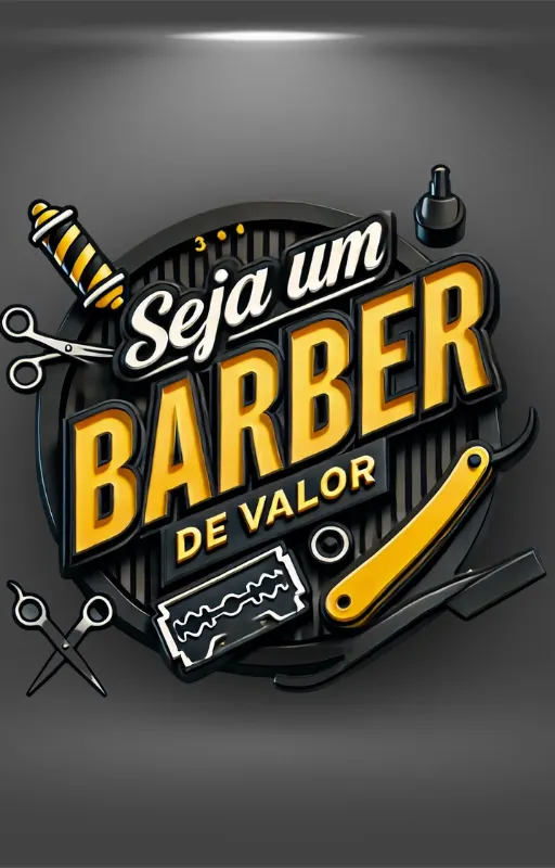 Seja um Barber de Valor: O Guia Completo para Transformar sua Barbearia em uma Marca de Sucesso