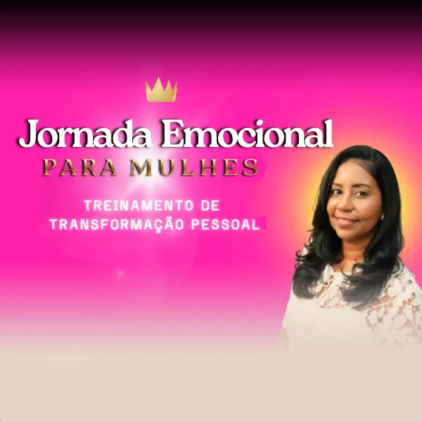 Jornada Emocional para Mulheres:  Treinamento para Transformação Pessoal