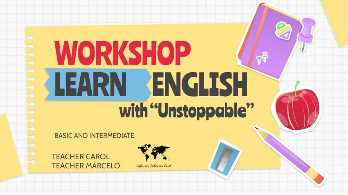 Workshop Inglês com Música: Unstoppable - Sia