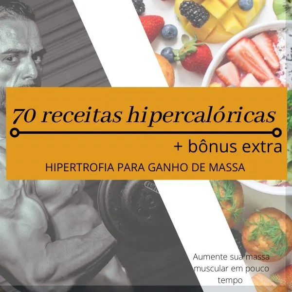 70 receitas para ganho de massa e hipertrofia