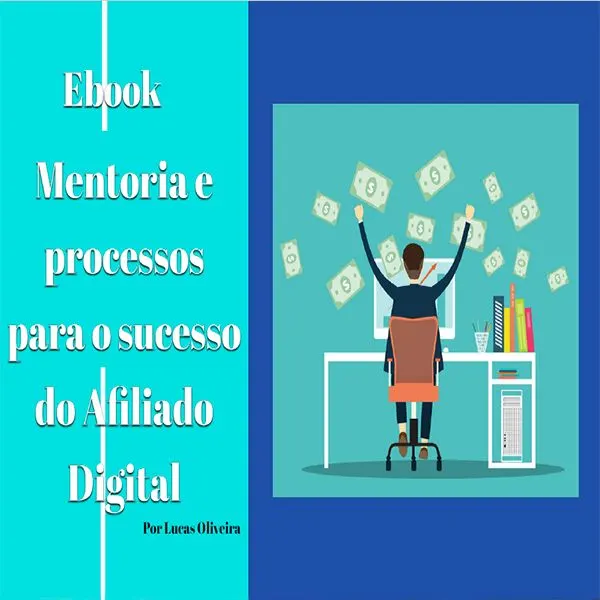 Mentoria e processos para o sucesso do Afiliado Digital