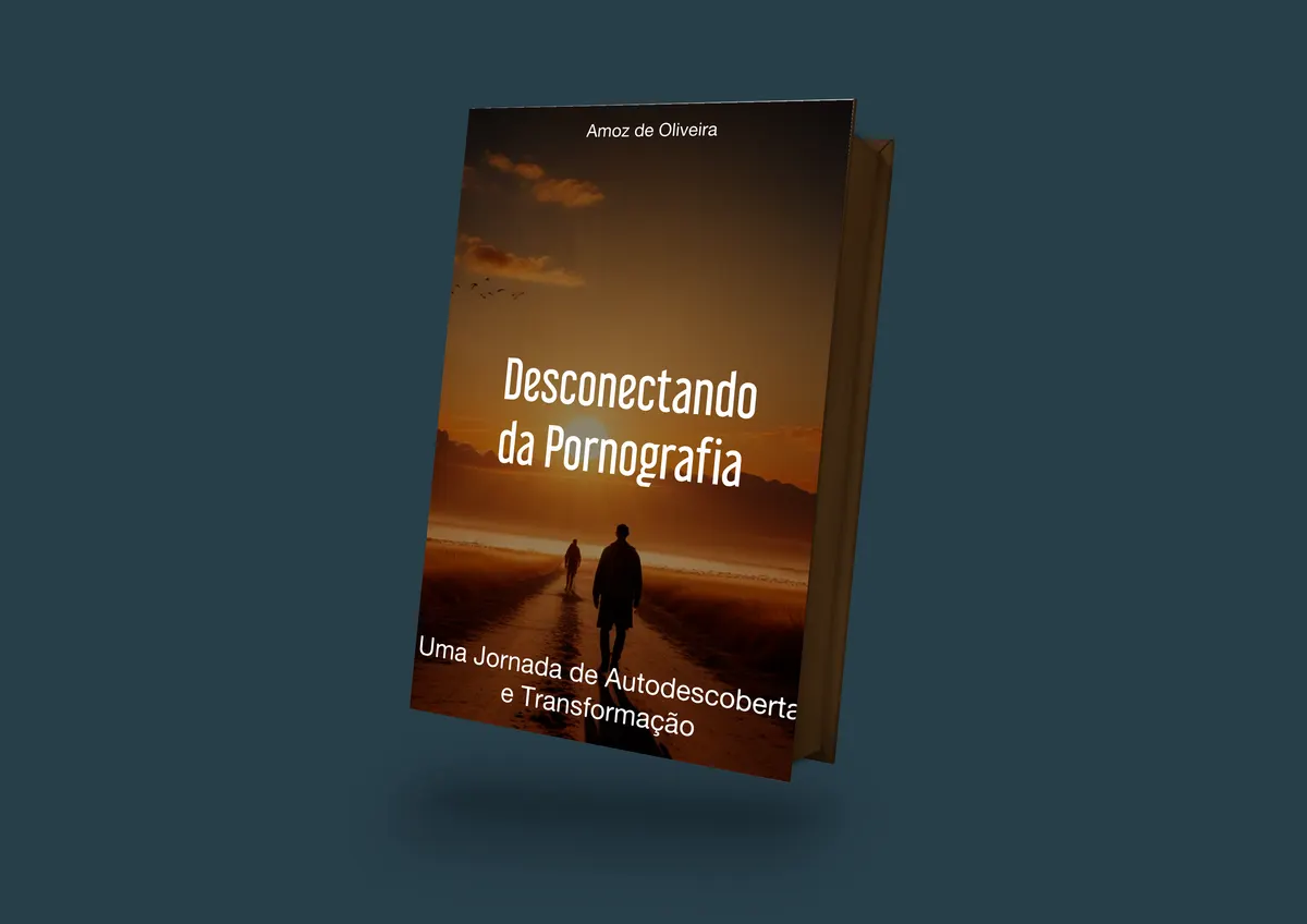 Desconectando da Pornografia: Uma Jornada de Autodescoberta e Transformação