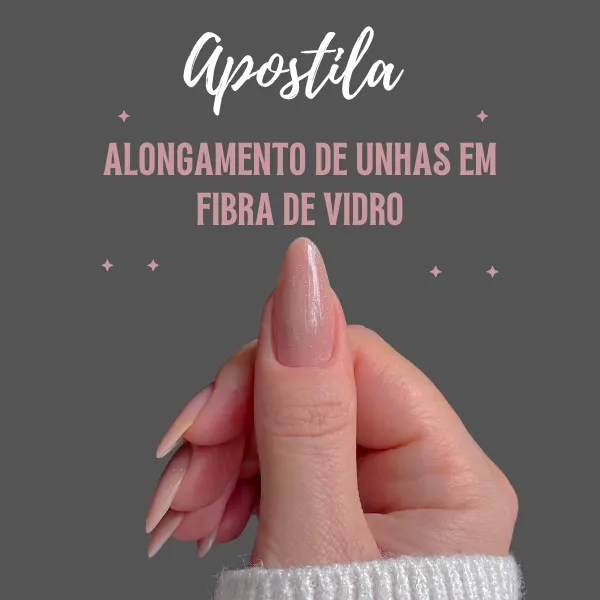 Apostila Alongamento em Fibra de Vidro Passo a Passo