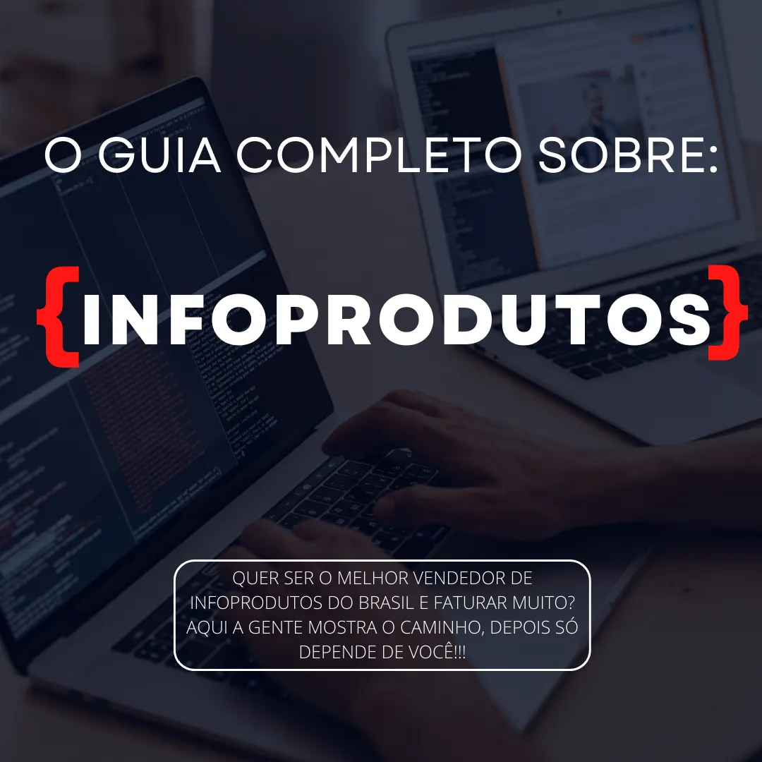 O GUIA COMPLETO SOBRE INFOPRODUTOS