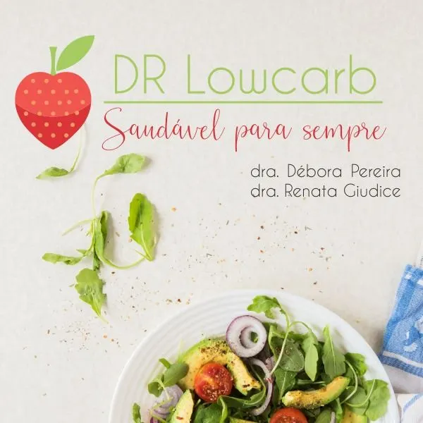 Emagrecimento definitivo – CURSO DR lowcarb – saudável para sempre!
