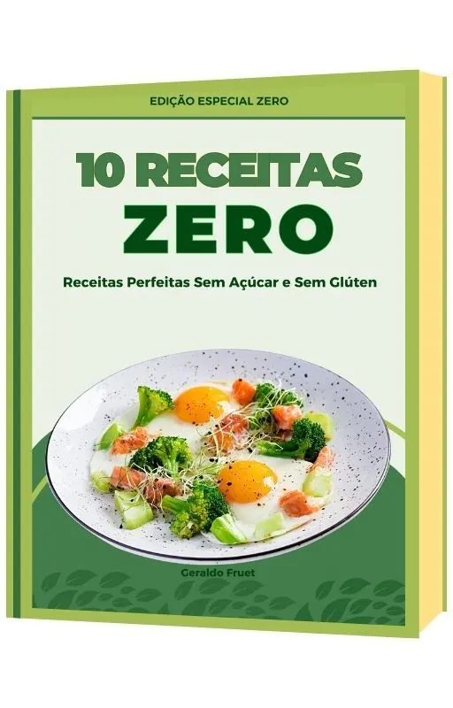 10 Receitas ZERO  - Sem Açúcar e Sem Glúten