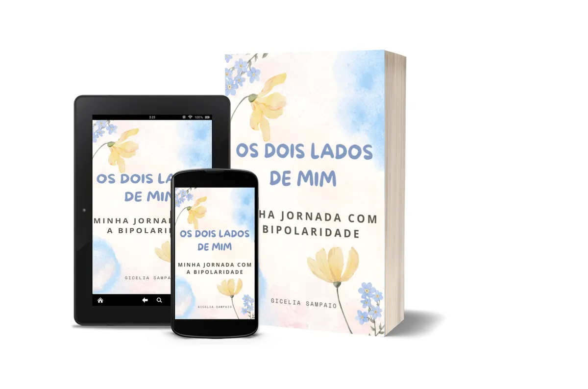 OS DOIS LADOS DE MIM-MINHA JORNADA COM A BIPOLARIDADE