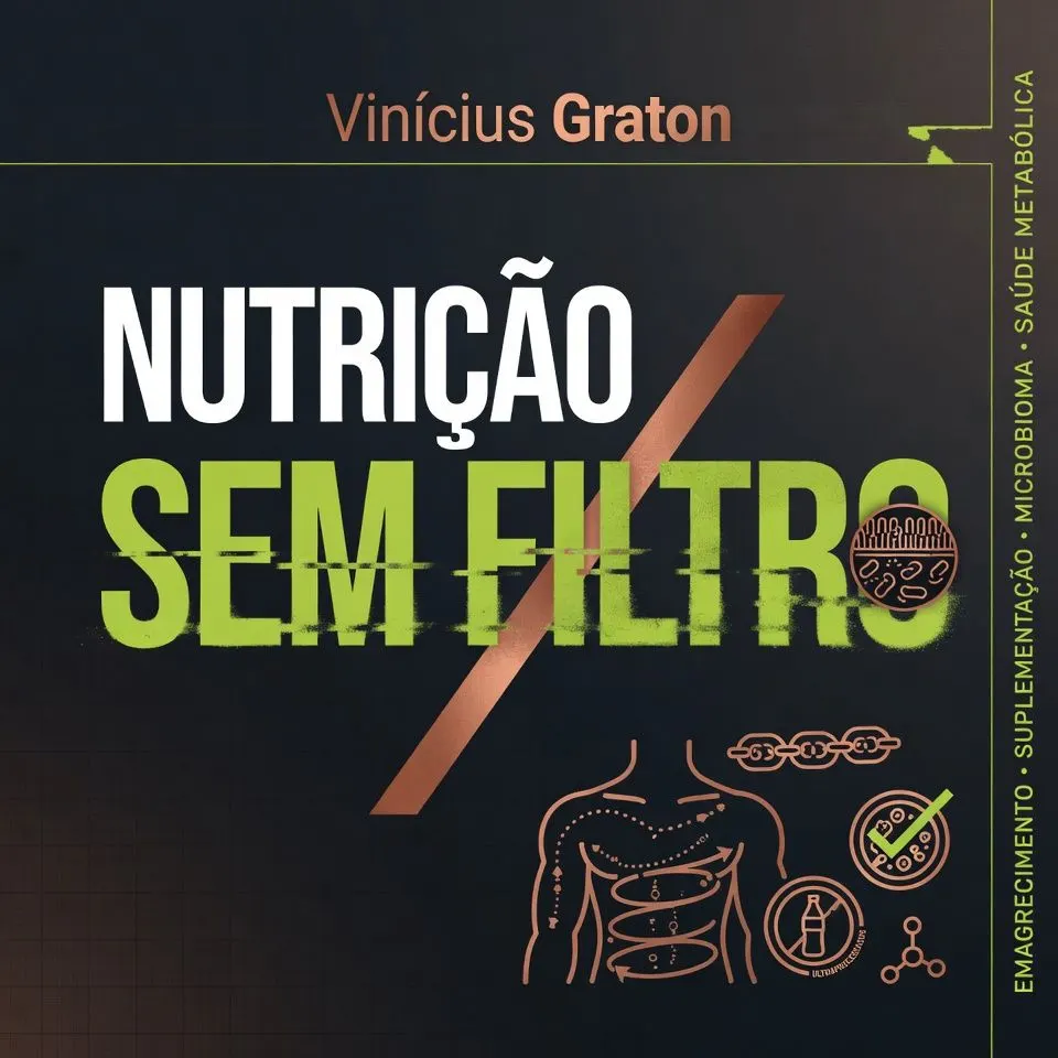 Nutrição Sem Filtro - Vinícius Graton