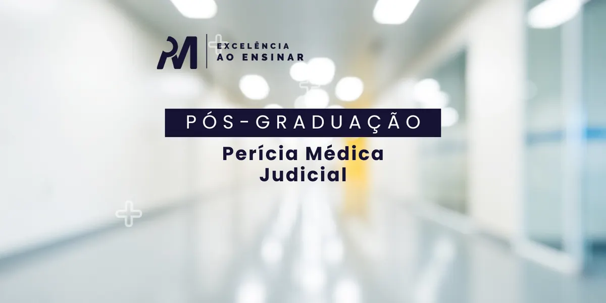 Pós-Graduação de Perícia Médica Judicial