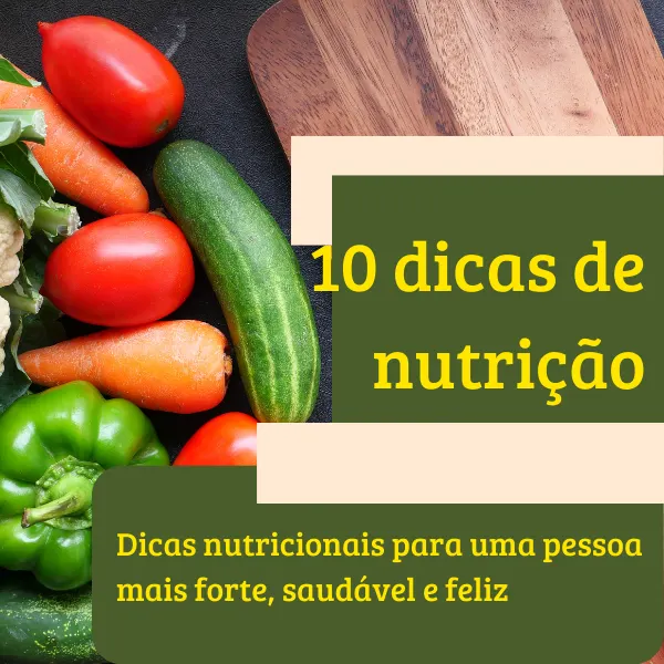 10 dicas nutricionais para pessoas