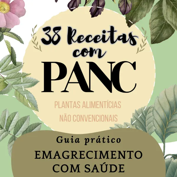 Emagrecimento com Saúde: 38 Receitas com Plantas Alimentícias Não Convencionais