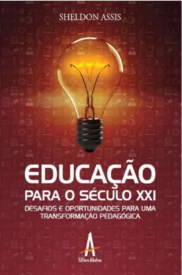 Educação para o século XXI - desafios e oportunidades para uma transformação pedagógica