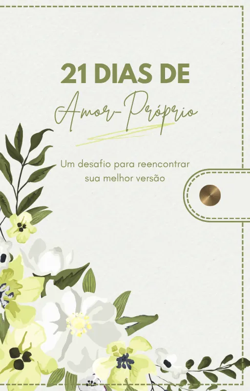 21 Dias de Amor-Próprio - Um Desafio para Reencontrar Sua Melhor Versão + BÔNUS