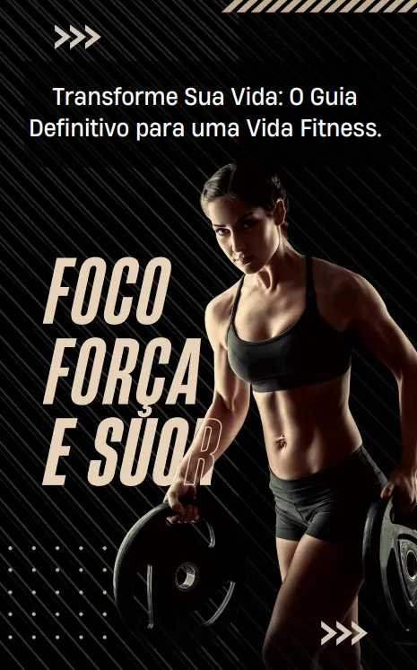 Transforme Sua Vida: O Guia Definitivo para uma Vida Fitness