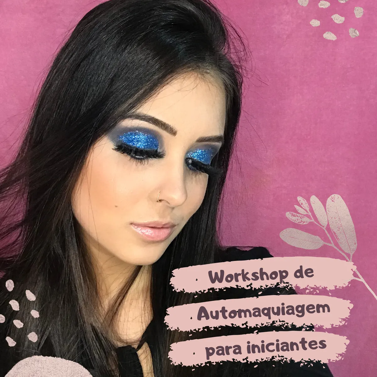 Workshop de Automaquiagem para iniciantes- Eduarda Aires
