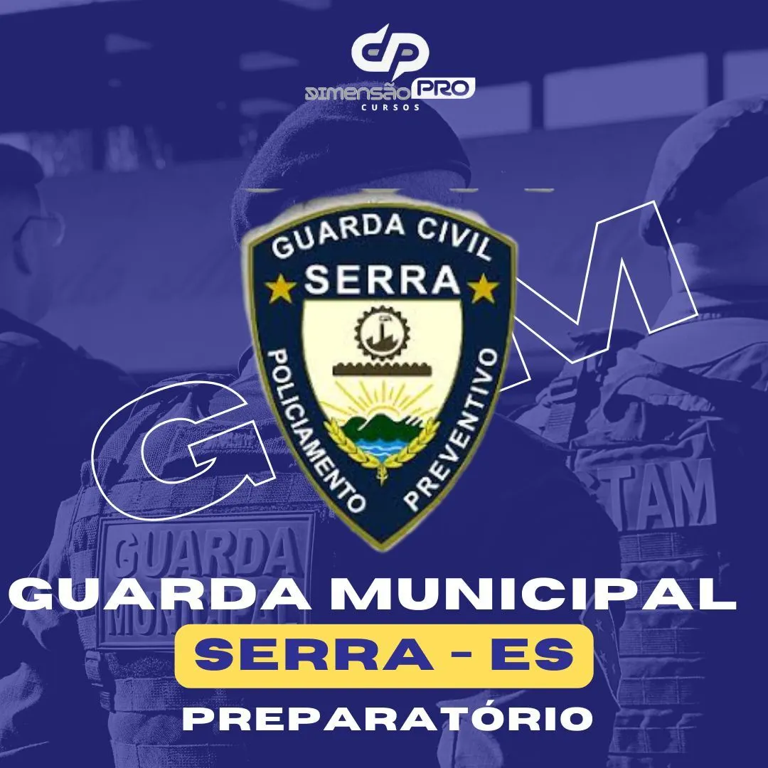 Curso Preparatório para o Concurso da Guarda Civil Municipal de Serra-ES (GCM Serra-ES)