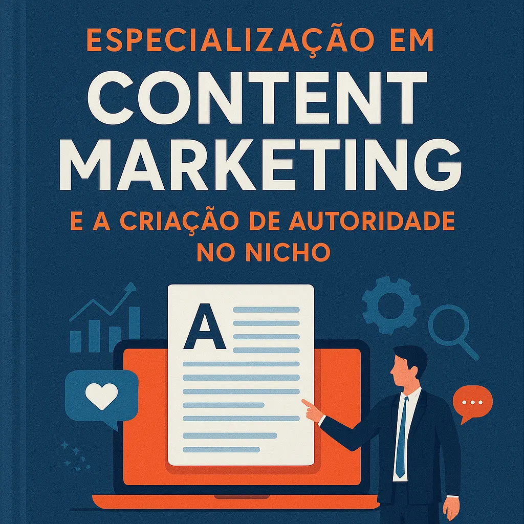 Especialização em Content Marketing e a Criação de Autoridade no Nicho