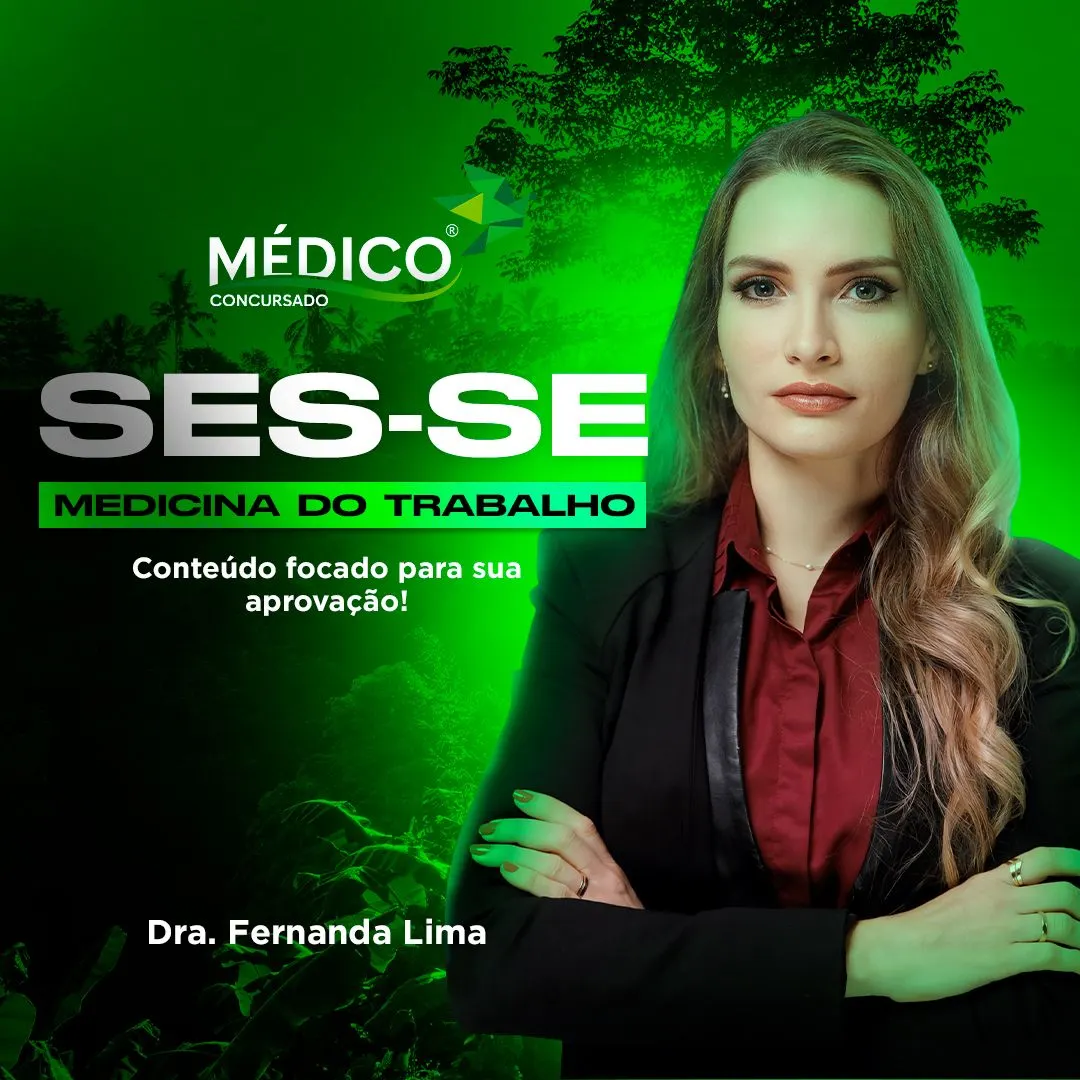 Médico do Trabalho SES-SE - Curso Preparatório Completo com Específicas e Inespecíficas para a Secretaria de Estado da Saúde de Sergipe - MedicoConcursado®
