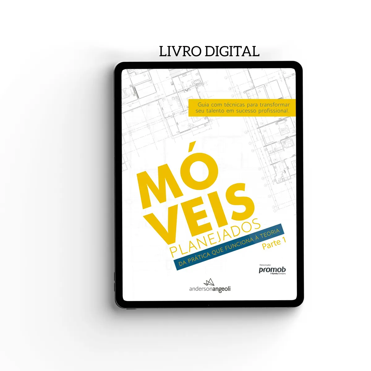 Móveis Planejados: da prática que funciona à teoria - Parte 1 - Digital
